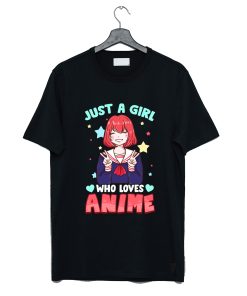 Just A Girl Who Loves Anime Kawaii T-Shirt KM
