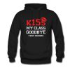 Kiss My Class Goodbye 2015 Seniors Hoodie KM