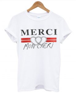 Merci Mon Cheri T Shirt KM