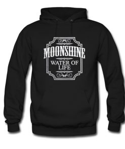 Moonshine Whiskey Water Of Life Hoodie KM