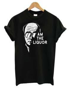 Official I Am The Liquor T Shirt KM