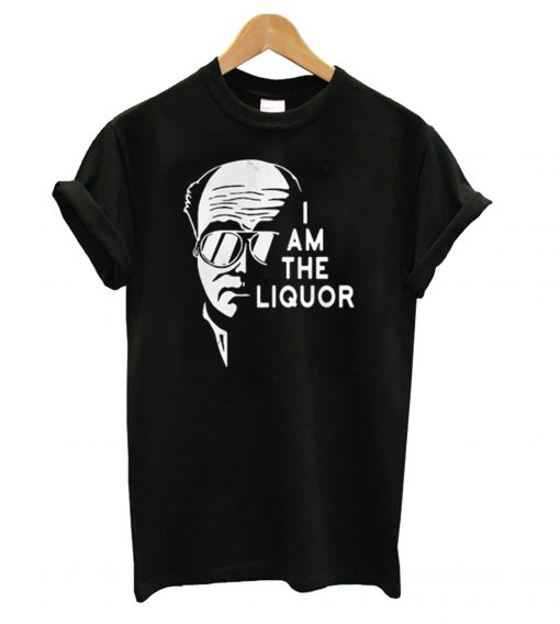 Official I Am The Liquor T Shirt KM