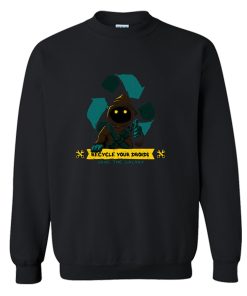 Recycle your droids Sweatshirt KM