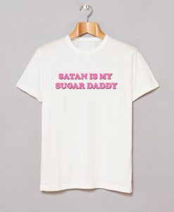 Satan is my sugar daddy T-Shirt KM