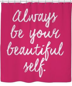 Always be your beautiful self Shower Curtain KM