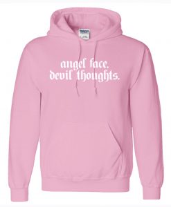 Angel Face Devil Thoughts Hoodie KM