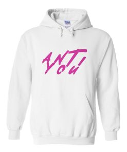 Anti You Hoodie KM