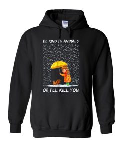 Be Kind To Animals Hoodie KM