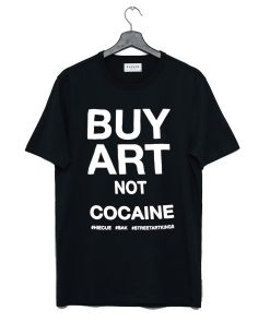 Buy Art Not Cocaine T Shirt KM