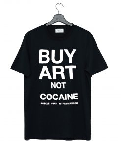 Buy Art Not Cocaine T Shirt KM