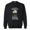 Charlie Brown Snoopy If I Can’t Bring My Dog I’m Not Going Sweatshirt KM