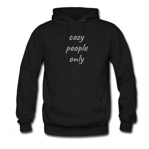 Cozy People Only Hoodie KM