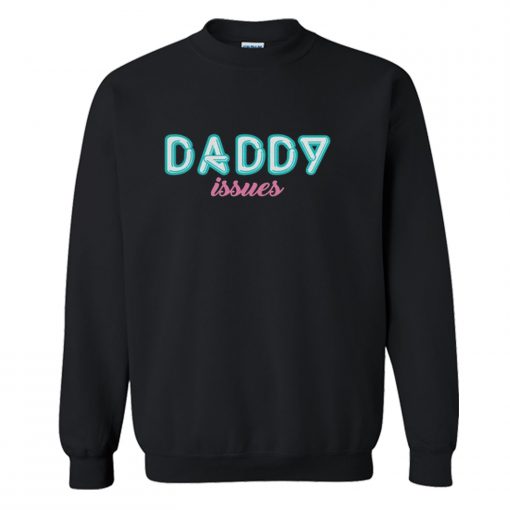 Daddy Issues Sweatshirt KM