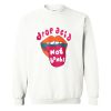 Drop Acid Not Bombs Sweatshirt KM