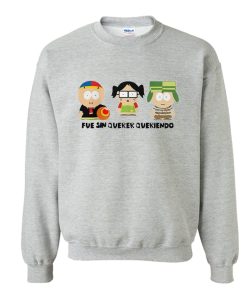 Fue Sin Querer Queriendo Sweatshirt KM