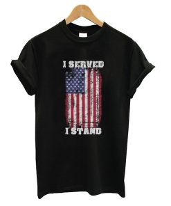 I Served I Stand T Shirt KM