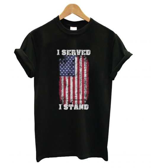 I Served I Stand T Shirt KM