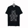 I Was Social Distancing Before It Was Cool Shirt T-Shirt KM