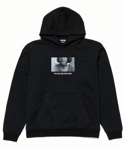 I’ve Had Better Days Hoodie KM