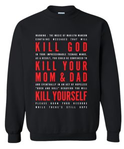 KILL GOD, KILL YOUR MOM & DAD, KILL YOURSELF Sweatshirt KM