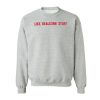 Like Realizing Stuff Sweatshirt KM