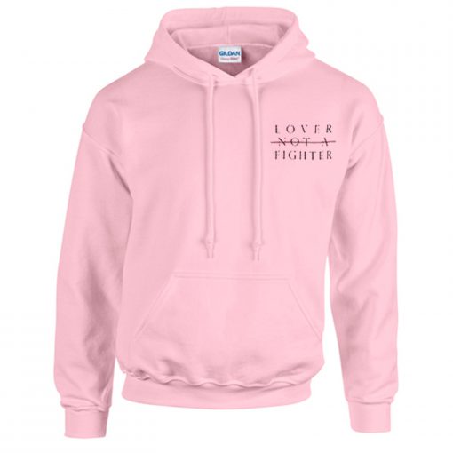 Lover Not A Fighter Hoodie KM