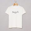 Mermaids Are Real T-Shirt KM