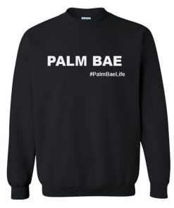 Palm Bae Life Sweatshirt KM