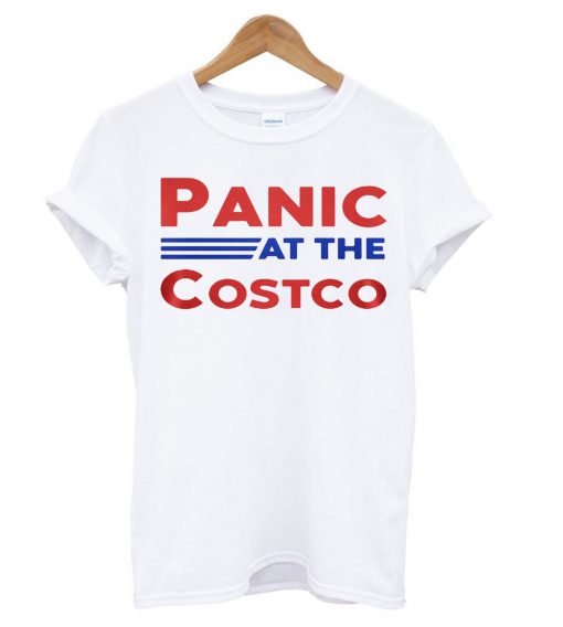 Panic At The Costco T Shirt KM