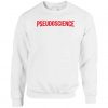 Pseudoscience Netflix Inspired Sweatshirt KM