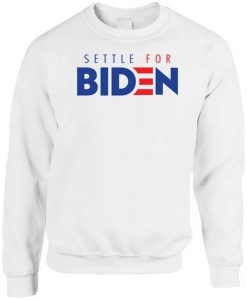 Settle For Biden Sweatshirt KM