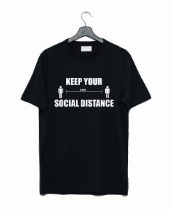 Social Distancing - Social Distance T-Shirt KM