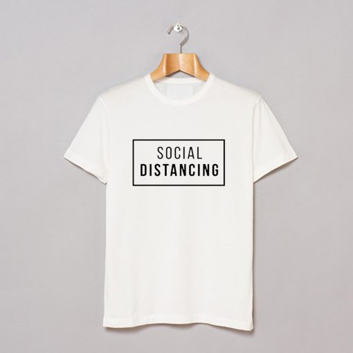 Social Distancing T-Shirt KM