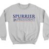 Spurrier For President Sweatshirt KM