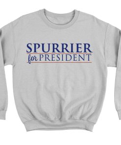Spurrier For President Sweatshirt KM