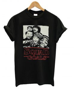 Stranger Things Squad Goals T Shirt KM