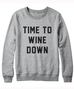 Time to Wine Down Sweatshirt KM