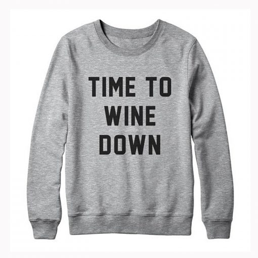 Time to Wine Down Sweatshirt KM