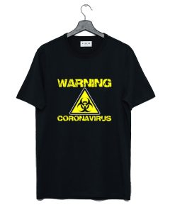 Warning Coronavirus T Shirt KM