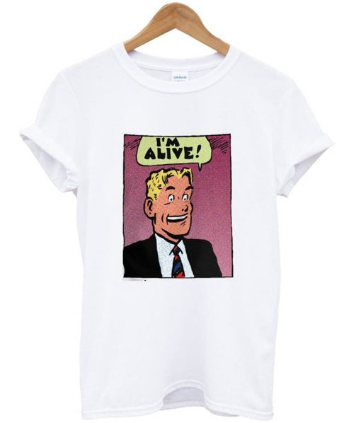 i’m alive t-shirt KM