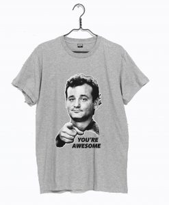 Bill Murray You're Awesome T Shirt KM