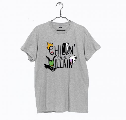 Chillin Like A Villain T Shirt KM