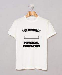 Columbine Physical Education T Shirt KM