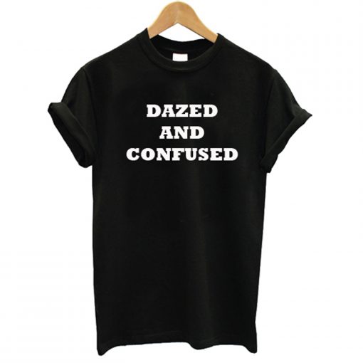 Dazed and Confused Black T Shirt KM