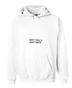 Don’t Call & Don’t Write Hoodie KM