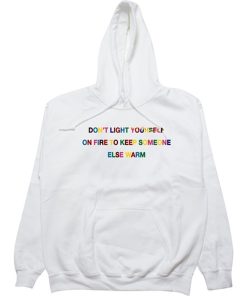Don’t light yourself on fire Hoodie KM