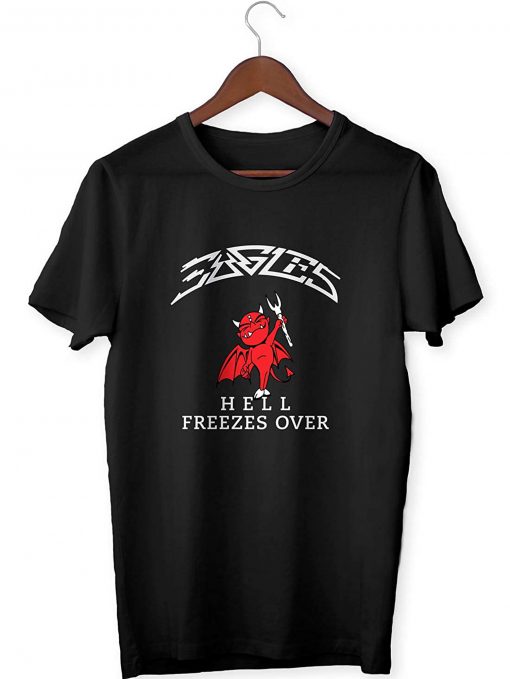 Eagles Hell Freezes Over T Shirt KM