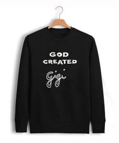 God created gigi Sweatshirt KM