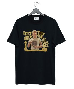 I Get Older Dazed and Confused T-Shirt KM