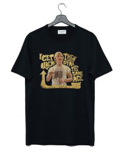 I Get Older Dazed and Confused T-Shirt KM